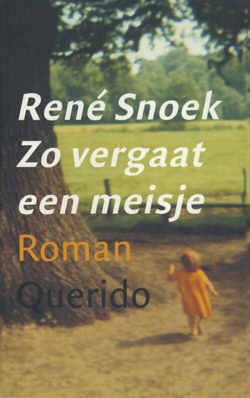 Zo vergaat een meisje -  Rene Snoek (ISBN: 9789021448947)