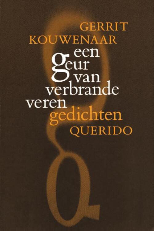 Een geur van verbrande veren -  Gerrit Kouwenaar (ISBN: 9789021451039)