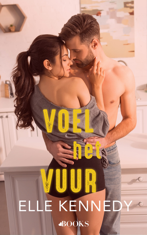 Voel het vuur -  Elle Kennedy (ISBN: 9789021464541)
