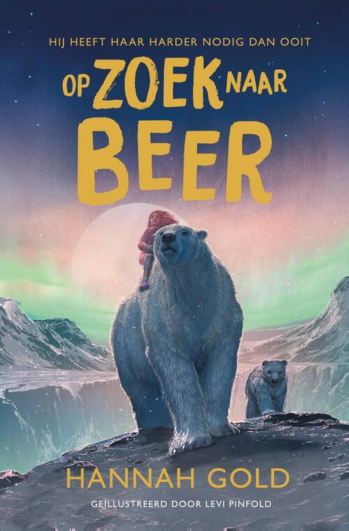 Op zoek naar Beer -  Hannah Gold (ISBN: 9789021490540)