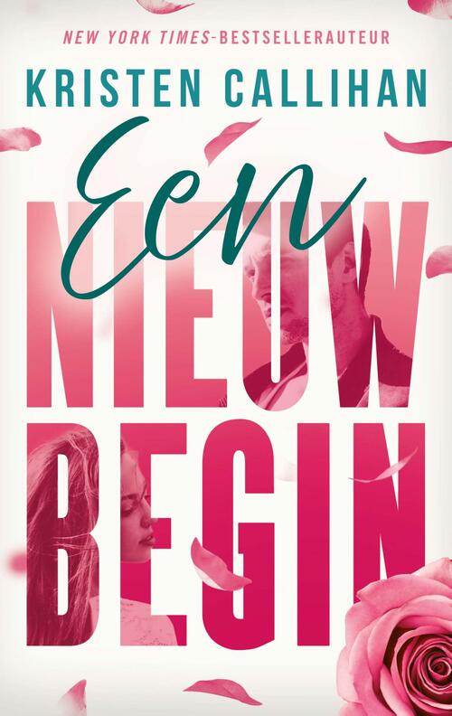 Een nieuw begin -  Kristen Callihan (ISBN: 9789021499604)