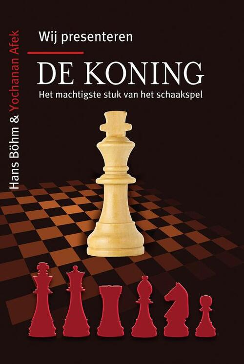 Wij presenteren de koning -  Hans Böhm, Yochanan Afek (ISBN: 9789021560762)