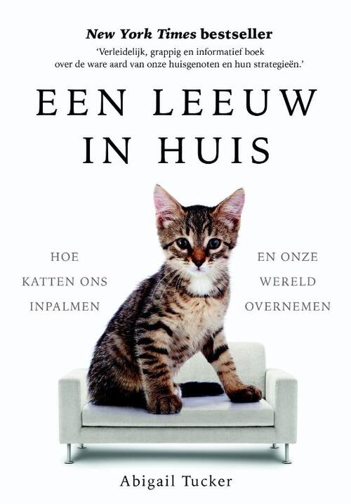 Een leeuw in huis -  Abigail Tucker (ISBN: 9789021566467)