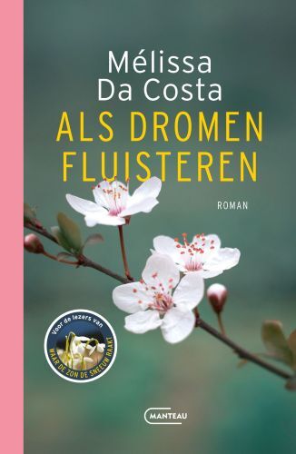 Als dromen fluisteren -  Mélissa Da Costa (ISBN: 9789022341681)