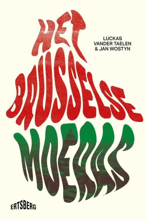 Jan Wostyn, Luckas Vander Taelen Het Brusselse moeras -   (ISBN: 9789022343029)