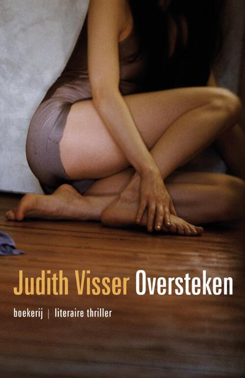Oversteken -  Judith Visser (ISBN: 9789022552247)