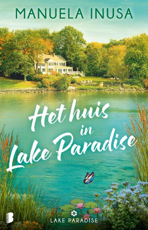 Manuela Inusa Lake Paradise 1 - Het huis in Lake Paradise -   (ISBN: 9789022599624)