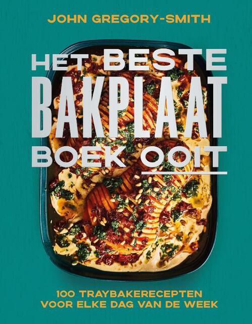Het beste bakplaatboek ooit -  John Gregory-Smith (ISBN: 9789023017622)