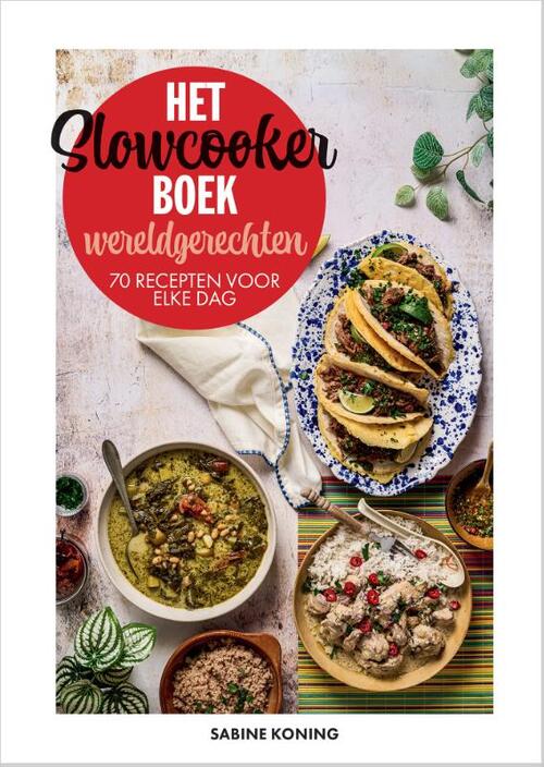 Het slowcookerboek – wereldgerechten -  Sabine Koning (ISBN: 9789023017646)
