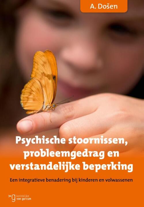 Psychische stoornissen, probleemgedrag en verstandelijke beperking - A. Dosen (ISBN: 9789023252498)