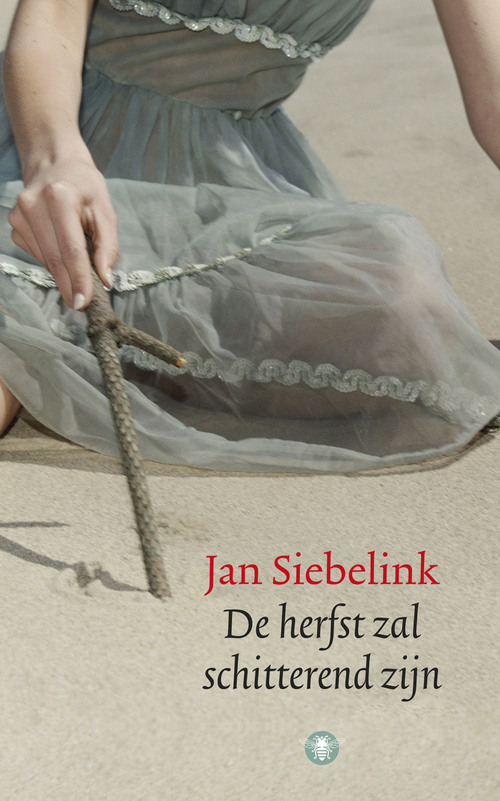 De herfst zal schitterend zijn -  Jan Siebelink (ISBN: 9789023441717)