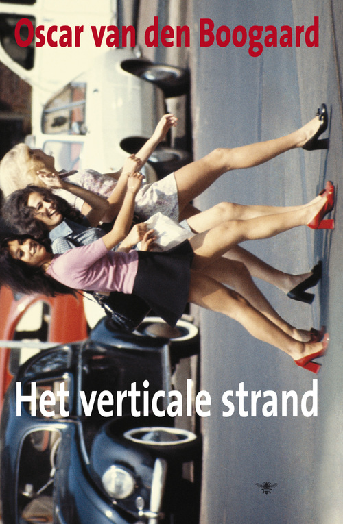 Het verticale strand -  Oscar van den Boogaard (ISBN: 9789023443032)