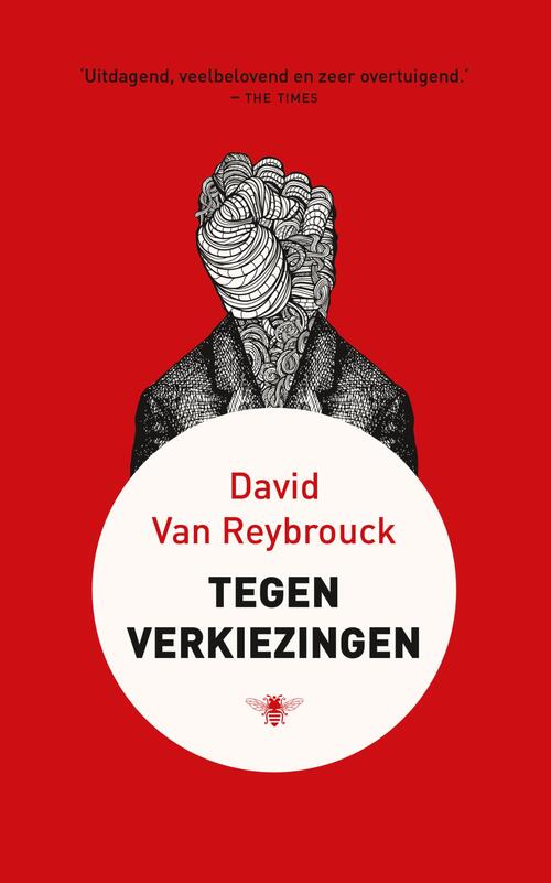 Reybrouck*Tegen verkiezingen -  David van Reybrouck (ISBN: 9789023449522)