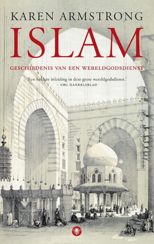 Islam - de geschiedenis van een wereldgodsdienst -  Karen Armstrong (ISBN: 9789023456506)