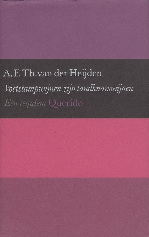 Voetstampwijnen zijn tandknarswijnen -  A.F.Th. van der Heijden (ISBN: 9789023457978)