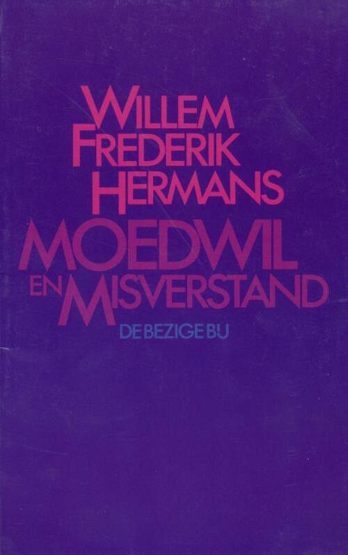 Moedwil En Misverstand -  Willem Frederik Hermans (ISBN: 9789023471691)