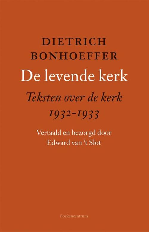 Dietrich Bonhoeffer De levende kerk -   (ISBN: 9789023950851)