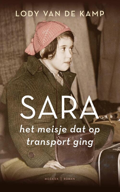 Lody van de Kamp Sara, het meisje dat op transport ging -   (ISBN: 9789023959052)