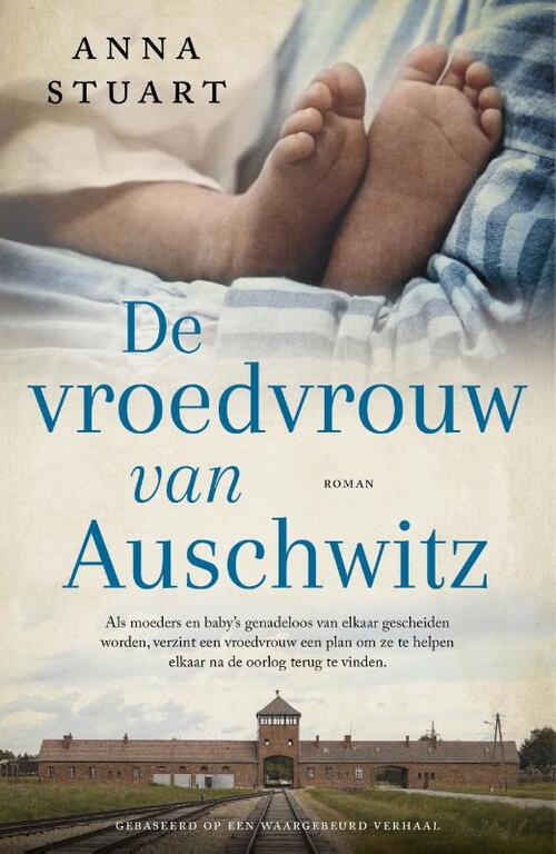 Anna Stuart Verborgen nummers 1 - De vroedvrouw van Auschwitz -   (ISBN: 9789023963387)