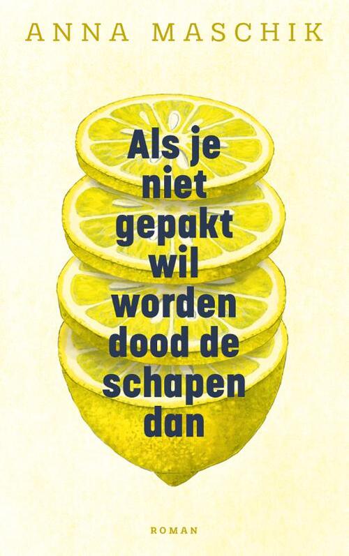 Als je niet gepakt wil worden dood de schapen dan -  Anna Maschik (ISBN: 9789023964049)