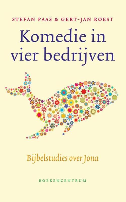 Komedie in vier bedrijven -  Gert-Jan Roest, Stefan Paas (ISBN: 9789023979333)