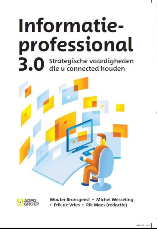 Informatieprofessional 3.0 -  Erik de Vries, Michel Wesseling, Wouter Brongeest (ISBN: 9789024400522)