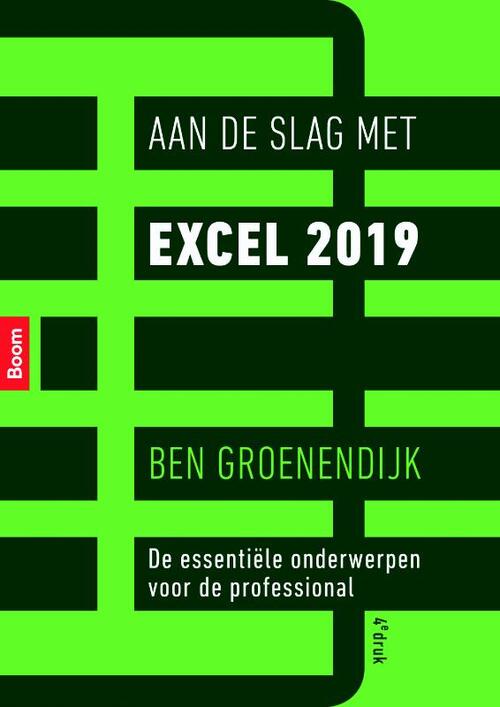 Aan de slag met Excel 2019 -  Ben Groenendijk (ISBN: 9789024401604)