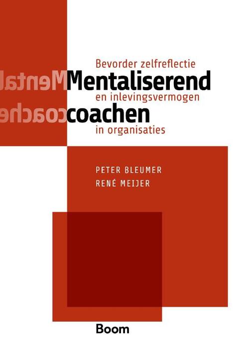 Mentaliserend coachen -  Peter Bleumer, René Meijer (ISBN: 9789024404049)
