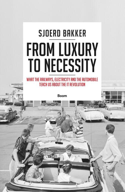 From luxury to necessity -  Sjoerd Bakker (ISBN: 9789024415571)