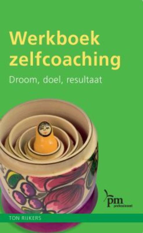 Werkboek zelfcoaching -  A.A. M Rijkers (ISBN: 9789024418145)