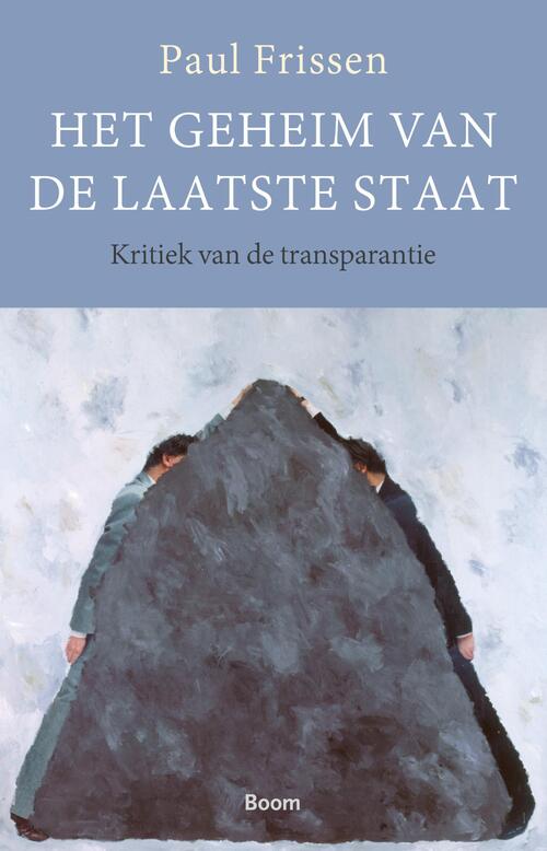 Het geheim van de laatste staat -  Paul Frissen (ISBN: 9789024419760)