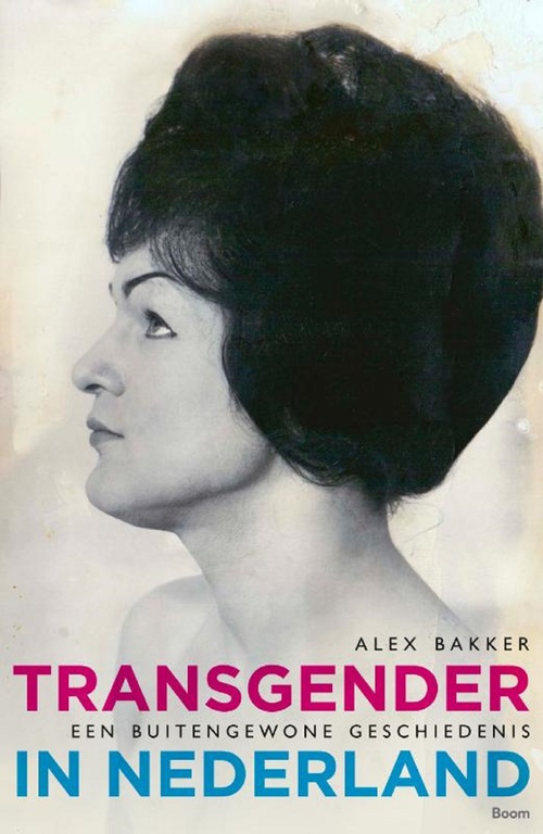 Transgender in Nederland -  Alex Bakker (ISBN: 9789024420636)