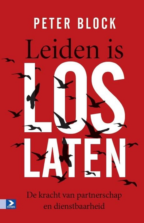 Leiden is loslaten -  Peter Block (ISBN: 9789024420872)