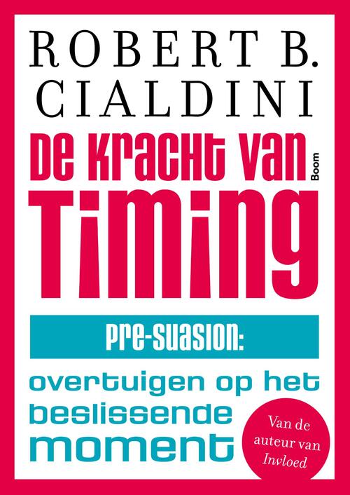 De kracht van timing -  Robert Cialdini (ISBN: 9789024421527)