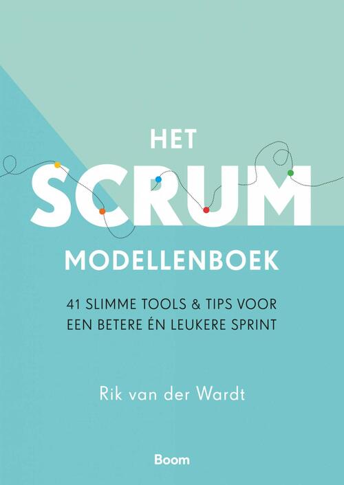 Het Scrum Modellenboek -  Rik van der Wardt (ISBN: 9789024421909)