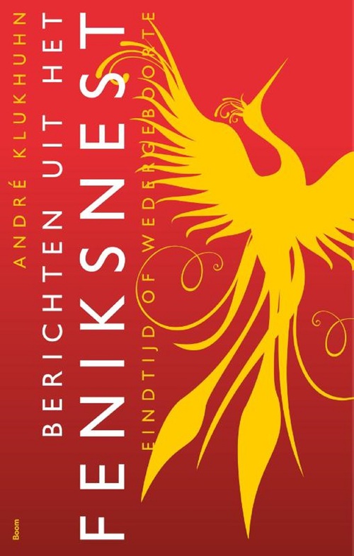 André Klukhuhn Berichten uit het feniksnest -   (ISBN: 9789024422517)