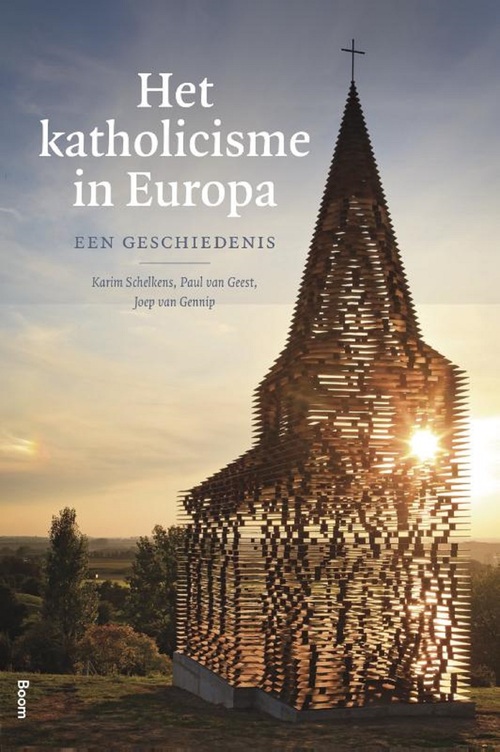 Het Katholicisme in Europa - Joep van Gennip, Karim Schelkens, Paul van Geest (ISBN: 9789024424191)