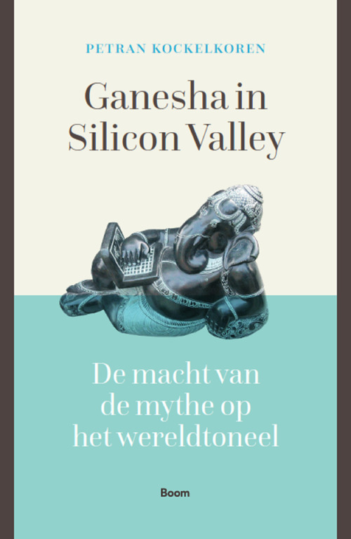 Ganesha in Silicon Valley -  Petran Kockelkoren (ISBN: 9789024424641)