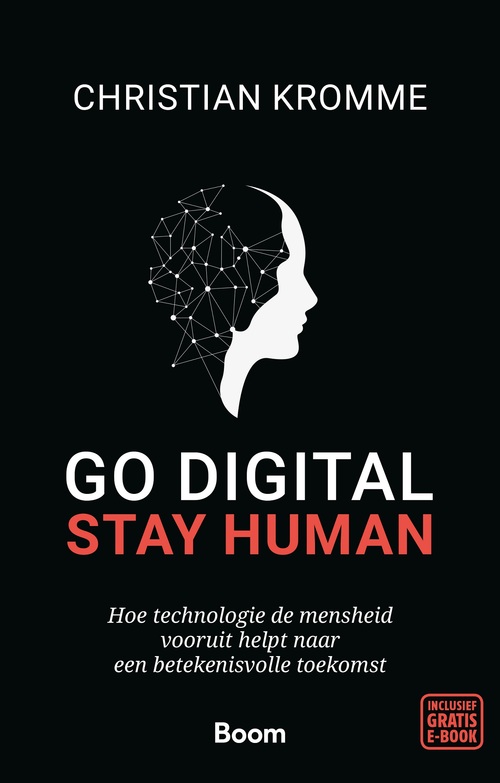 Go digital, stay human -  Christian Kromme (ISBN: 9789024426300)