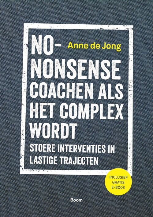 No-nonsense coachen als het complex wordt -  A. de Jong (ISBN: 9789024428014)