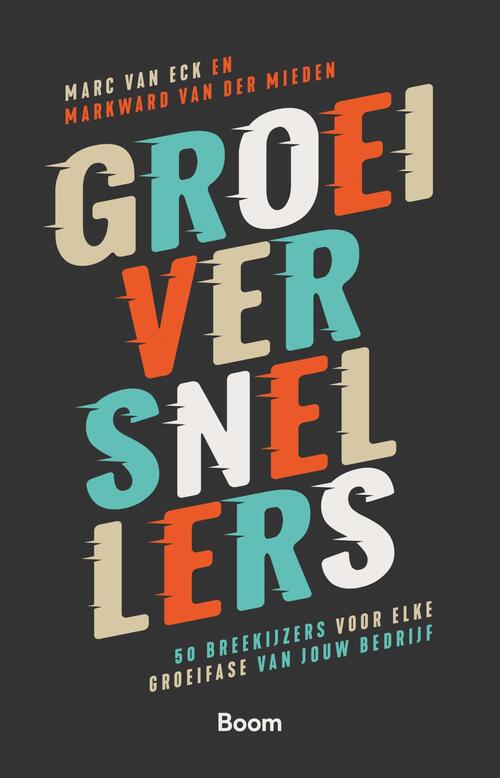 Groeiversnellers -  Marc van Eck, Markward van der Mieden (ISBN: 9789024428021)