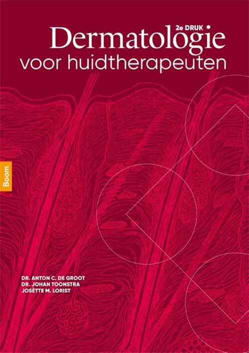 Dermatologie voor huidtherapeuten -  Anton de Groot, Johan Toonstra, Josètte Lorist (ISBN: 9789024428441)