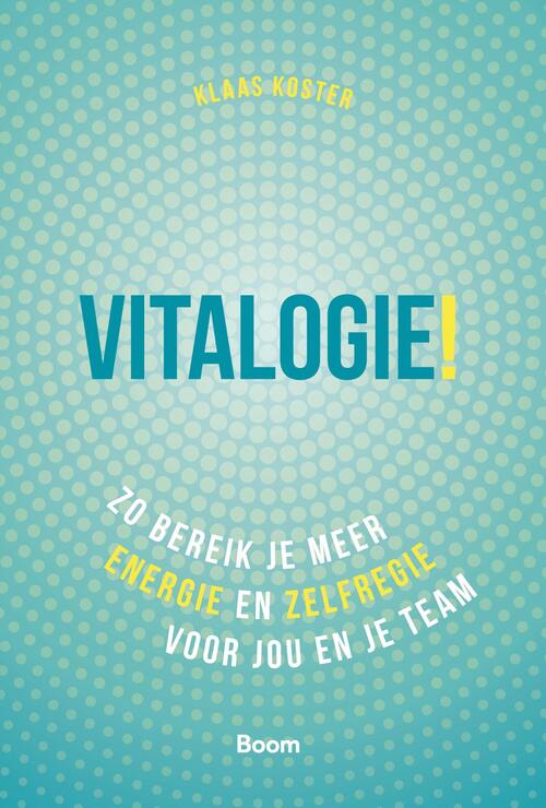 Vitalogie! -  Klaas Koster (ISBN: 9789024429011)