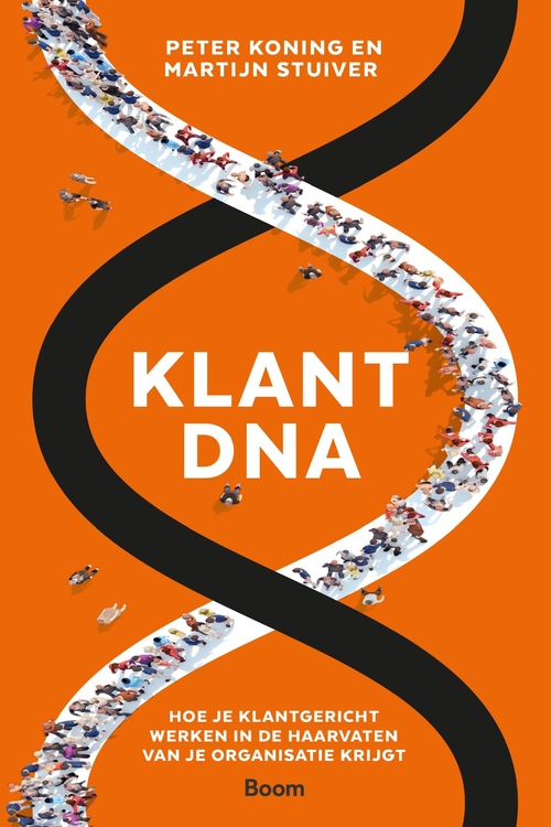 Klant-DNA -  Martijn Stuiver, Peter Koning (ISBN: 9789024429028)
