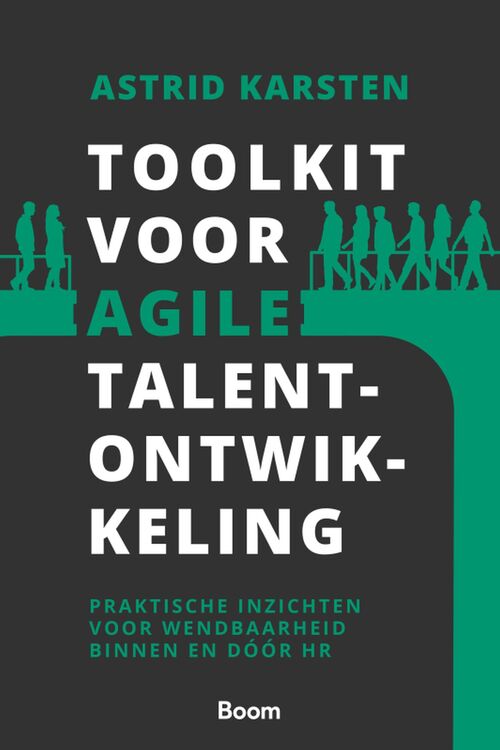 Toolkit voor Agile talentontwikkeling -  Astrid Karsten (ISBN: 9789024429783)