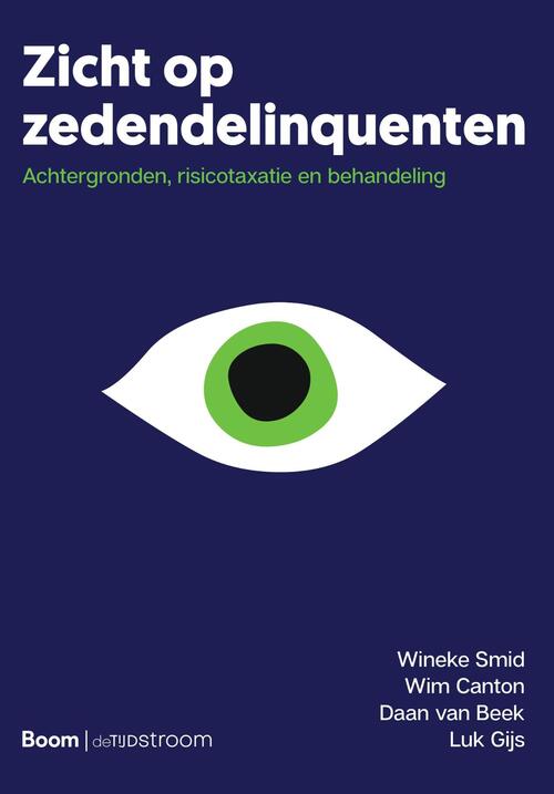 Zicht op zedendelinquenten - Daan van Beek, Luk Gijs, Wim Canton, Wineke Smid (ISBN: 9789024430864)