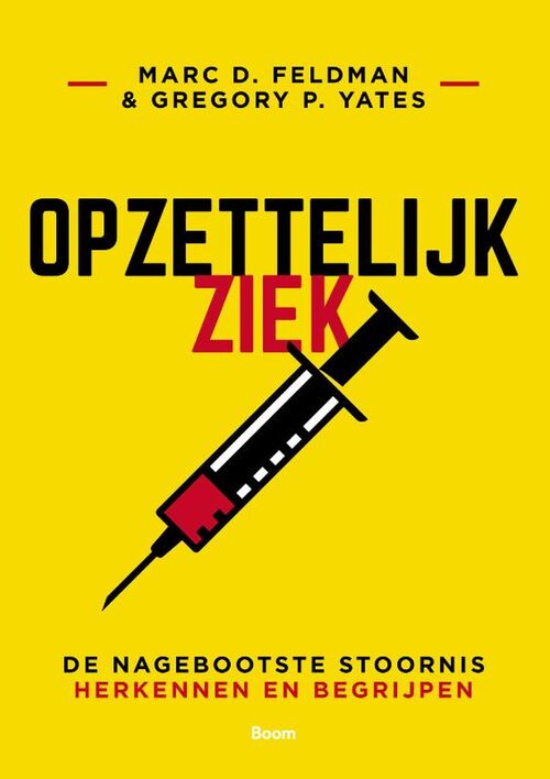 Opzettelijk ziek -  Feldman Marc D, Gregory P. Yates (ISBN: 9789024432233)