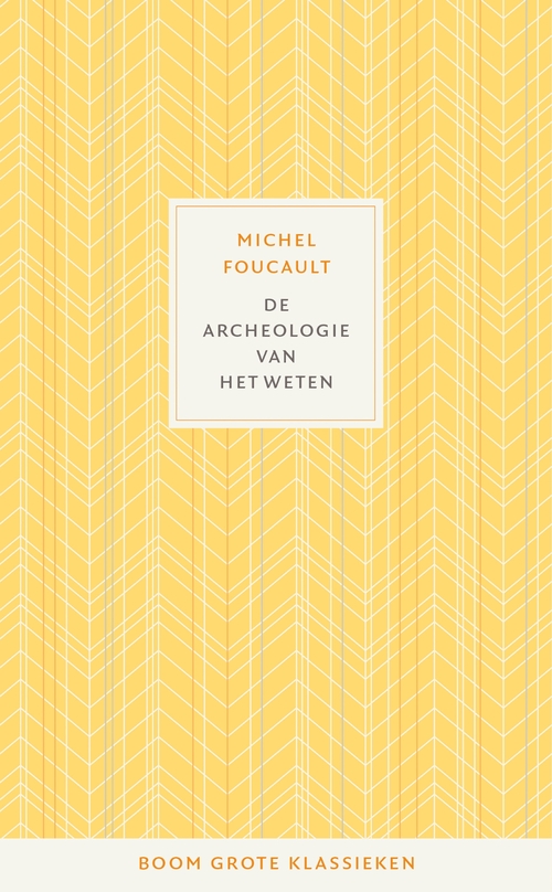 Michel Foucault De archeologie van het weten -   (ISBN: 9789024432394)
