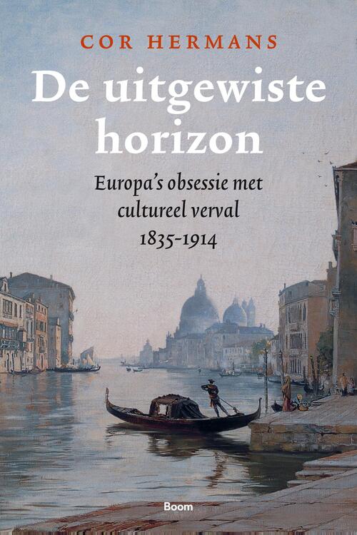 De uitgewiste horizon -  Cor Hermans (ISBN: 9789024432745)