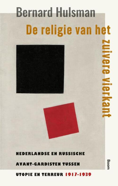 Bernard Hulsman De religie van het zuivere vierkant -   (ISBN: 9789024432905)